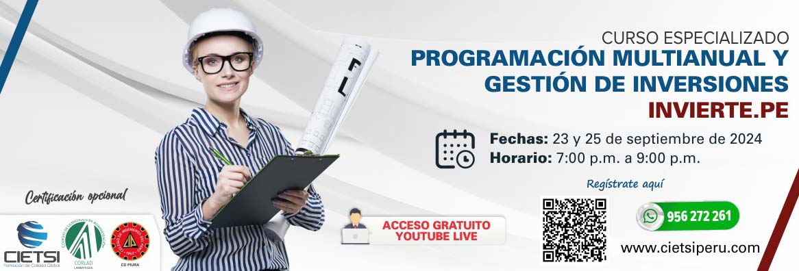 CURSO ESPECIALIZADO SISTEMA NACIONAL DE PROGRAMACIÓN MULTIANUAL Y GESTIÓN DE INVERSIONES – INVIERTE PE 2024